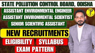 OSPCB New Recruitment | OSPCB Environmental Engineer | OSPCB Environmental Scientist