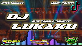 DJ LUKAKU_Dangdut Evie tamala ||Terbaru bass Horeg Enak Mantull