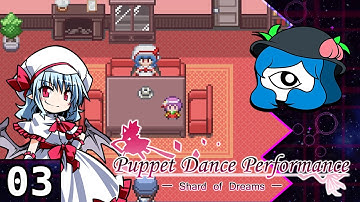 Touhou Puppet Dance Performance -Shard of Dreams Extended- [Part 3]