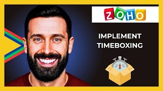 How To Implement Timeboxing In ZOHO.COM Project (Full 2025 Guide)