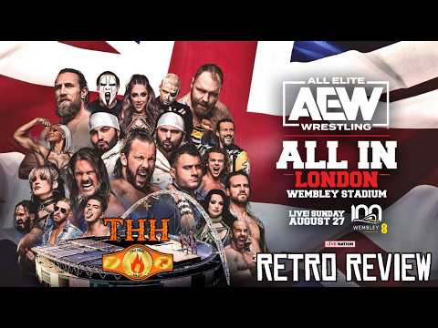 AEW's Biggest PPV Ever! How Well Has It Aged? | AEW All In London 2023 Retro Review