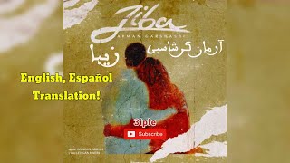 Arman Garshasbi - Ziba (English & Español Subtitles) آرمان گرشاسبی، ترانه «زیبا»، زیرنویس