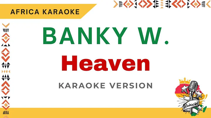 Banky W - Heaven (Susu's song) | Karaoke ( Instrumental + Lyrics)