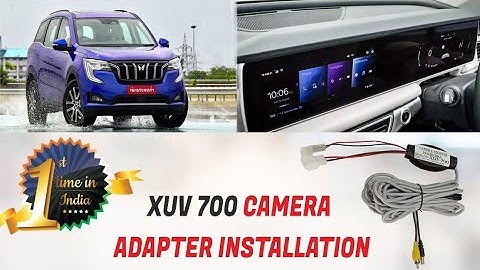 MAHINDRA XUV 700 CAMERA ADAPTER 2022 INSTALLATION.!(FIRST TIME IN INDIA)