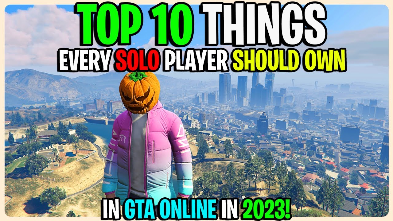 TOP 10 THINGS EVERY SOLO PLAYER SHOULD OWN IN GTA 5 ONLINE IN 2023