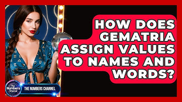 How Does Gematria Assign Values To Names And Words? - The Numbers Channel