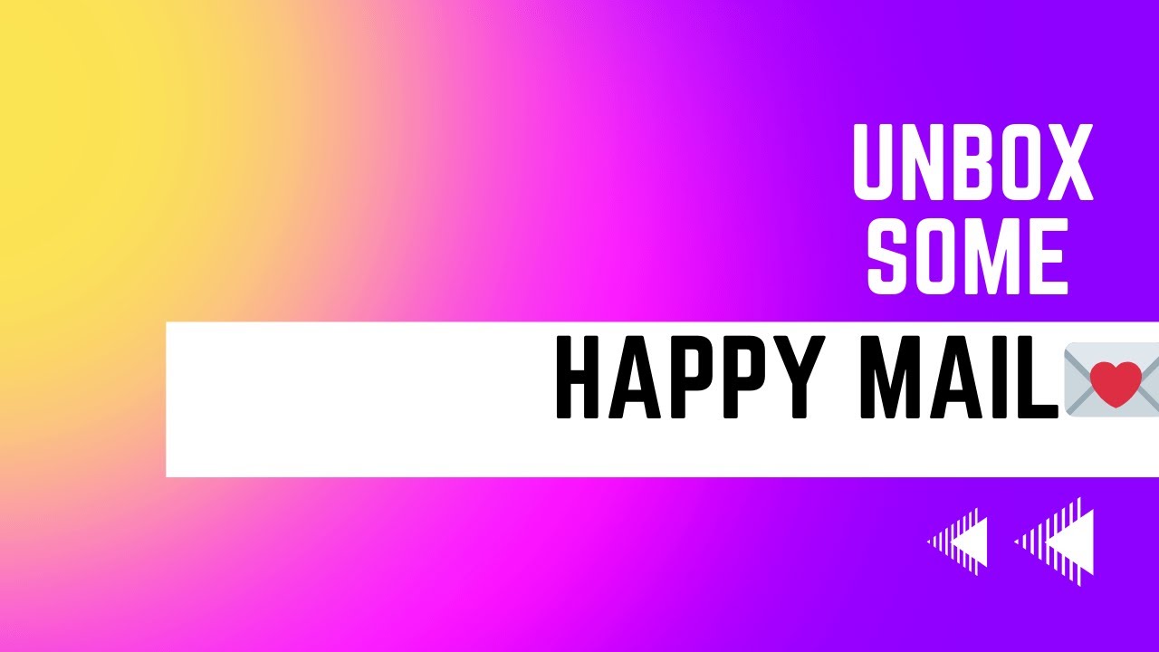 Let's Get into it||Happy Mail๐ - YouTube