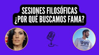 Sesiones filosóficas #5 - La fama con Viviana Colmenero