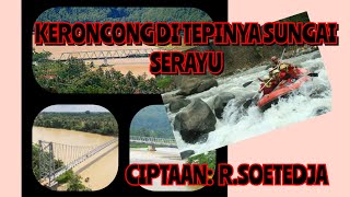 Download lagu Lagu: Keroncong Ditepinya Sungai Serayu plus lirik// Cipt: R. Soetedja