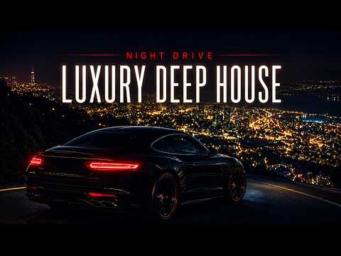 Luxury Midnight Drive | Vocal Deep House Night Drive Mix