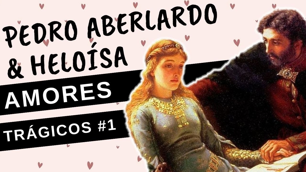 AMORES TRÁGICOS #1: PEDRO ABELARDO & HELOÍSA, o romance que chocou a IDADE MÉDIA