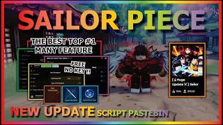 SAILOR PIECE Script Pastebin 2026 AUTO FARM, AUTO RAID, QUEST, AUTO BOSS, KILL AURA (NO KEY) 🔥⚔️ Profile