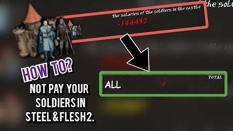 How To Not Pay Your Soldiers In Steel & Flesh 2 | Tips & Tricks...