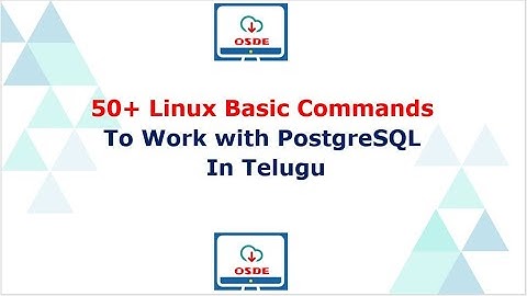 50+ Linux Basic Commands To Work with PostgreSQL In Telugu