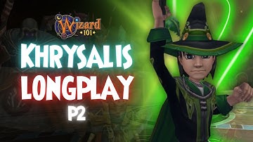 Wizard101 Longplay: Khrysalis (Part 2 of 3)