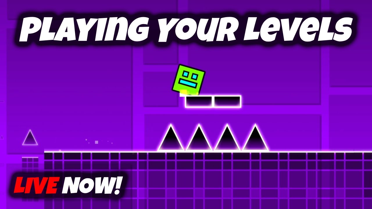 Geometry Dash (Playing Your Levels Live!)