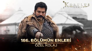 186. Bölümün Enleri | Kuruluş Osman Kolaj