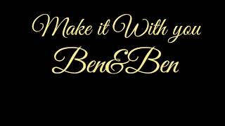 Make it With you Lyrics - Ben\&Ben (Download mp3 in Description)