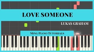 Video thumbnail of "Love Someone - Lukas Graham Piano Cover (Midi sheet music) Ming Piano Tutorials Synthesia"