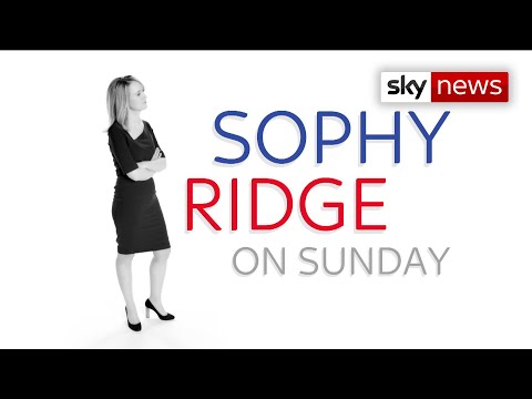 In Full: Sophy Ridge on Sunday