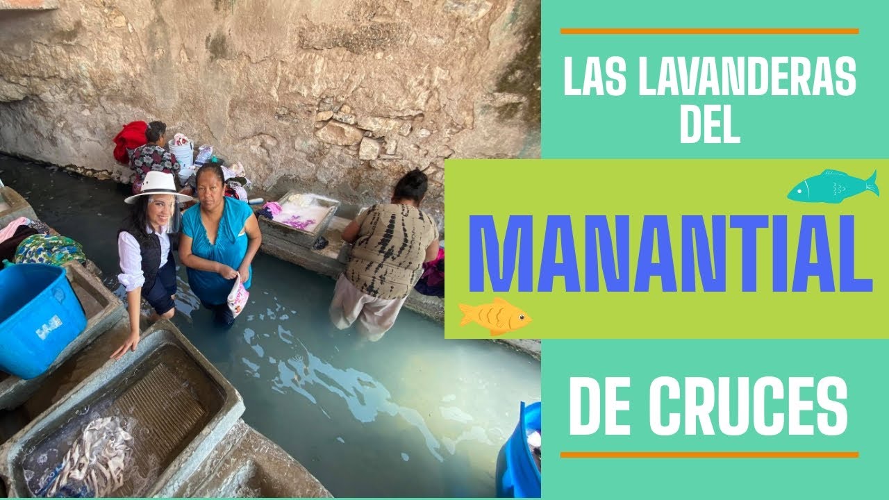 UN DÍA CON LAS LAVANDERAS DEL MANANTIAL DE CRUCES  (2da Parte)