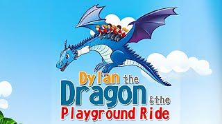 Dylan the Dragon Story | A Tale of Courage and Friendship | Read Aloud for Kids