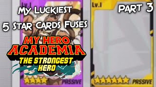 My Hero Academia: The Strongest Hero - My Luckiest 5 Star Card Fuses [Insane 6 Star Pulls - Part 3]