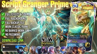 NEW UPDATE!! Script Skin Granger Prime - Cosmic Finality No Password|Full Effect Voice|Patch Terbaru