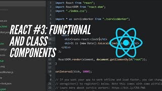 React Tutorial #3: Functional & Class Components #React