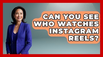 Can You See Who Watches Instagram Reels? - Everyday-Networking