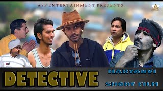 Detective | Short Film 2023 | Aashish Suredia | Sandeep Singh | New Haryanvi Short Film 2023 | ASP