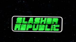 Slasher Republic's Intro (ULTRA SYNC)