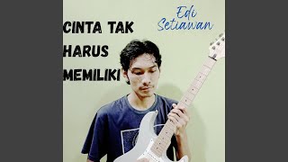 Download Lagu Cinta Tak Harus Memiliki Download Lagu Cinta Tak Harus Memiliki