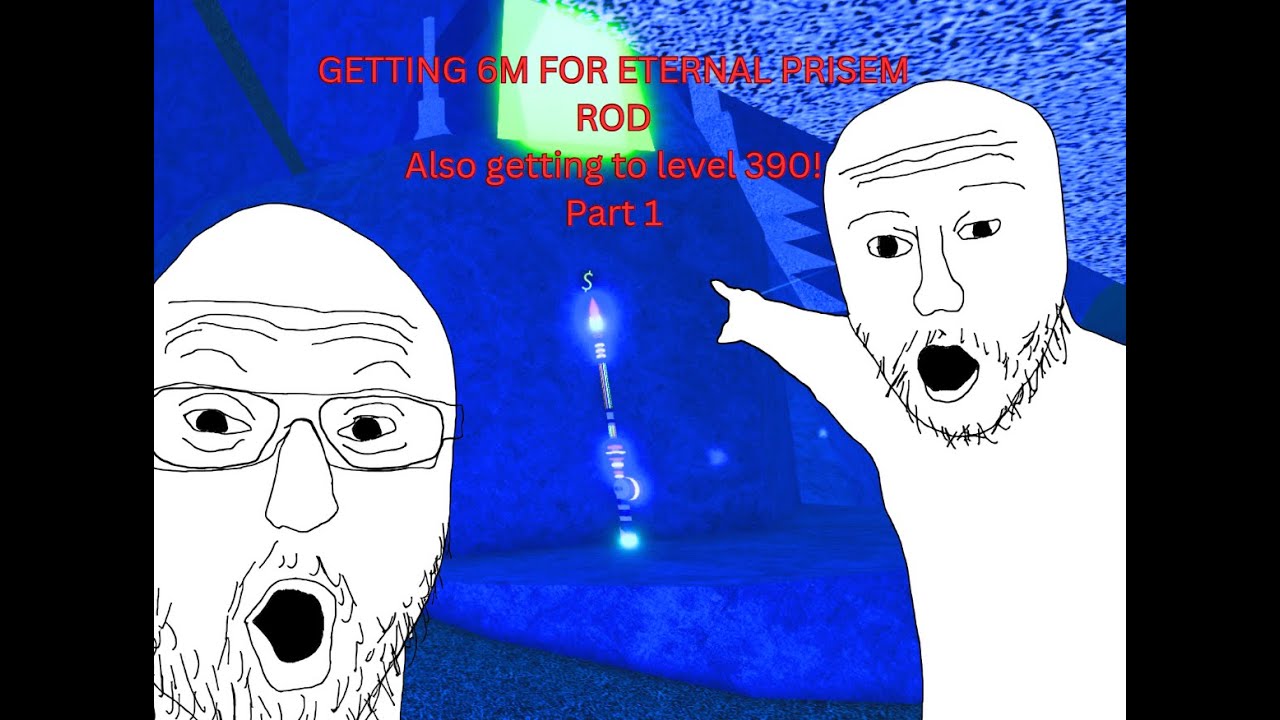 Part 1 of trying to get eternal prison rod getting 6m and level 390 ...