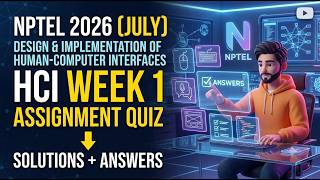 Design & Implementation Of Human-Computer Interfaces Week 1 Quiz Assignment Answers NPTEL July 2026