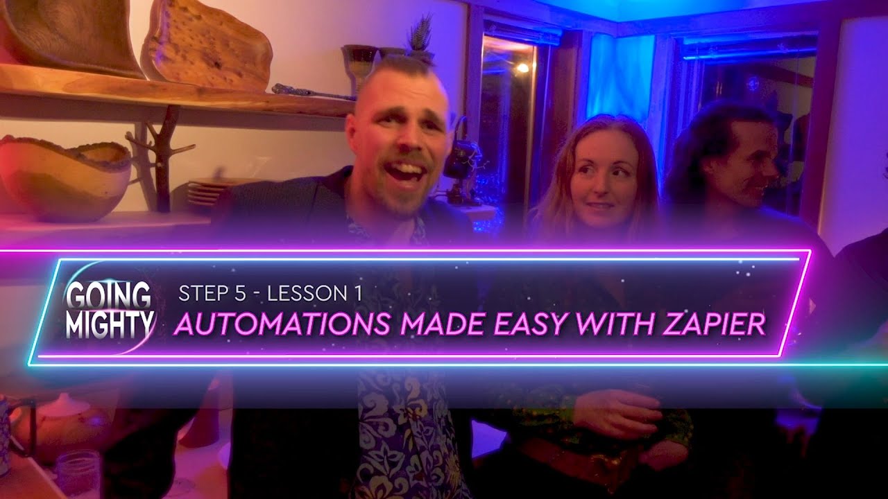Automation Made Easy with Zapier in Mighty Networks Intro (Going Mighty Course: Step 5, Lesson 1)