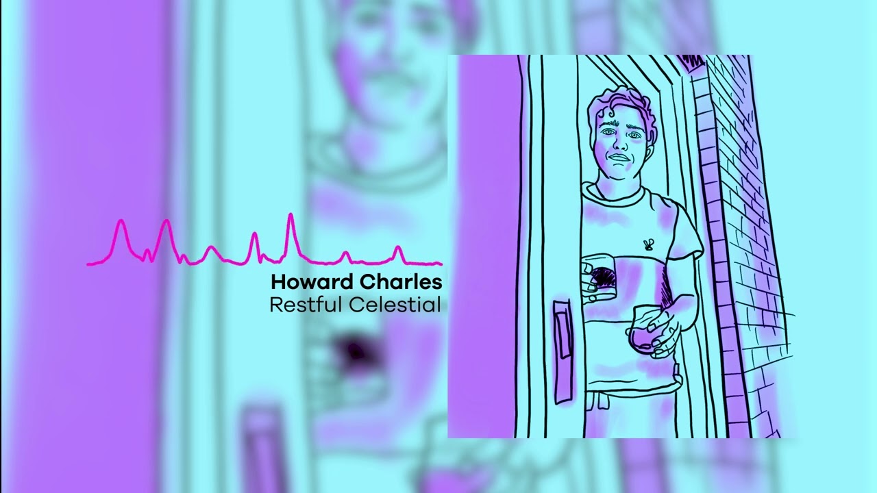 Watch Howard Charles - Restful Celestial on YouTube Watch Howard Charles - Restful Celestial on YouTube