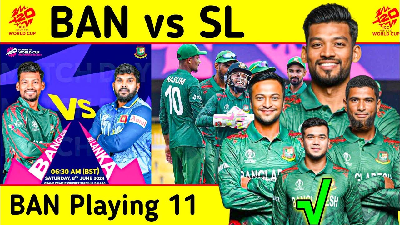 ICC T20WC 2024-BAN vs SL Match | Ban Playing 11 | Ban vs SL | ICC T20 World Cup 2024