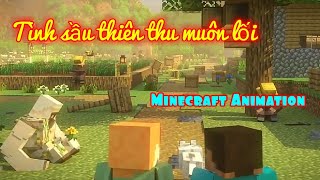 [ Minecraft Animation] Tình sầu thiên thu muôn lối | Thanh Thảo Mobile