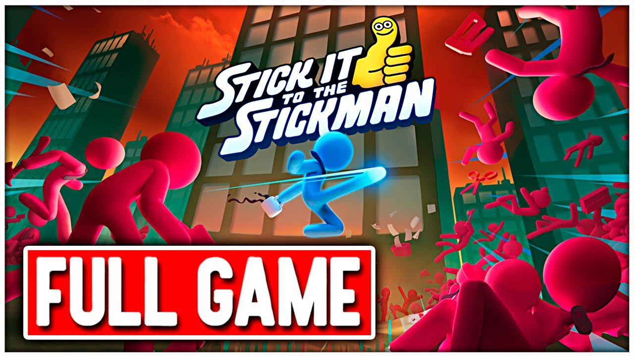 STICK IT TO THE STICKMAN Gameplay Walkthrough FULL GAME No Commentary + ENDING
