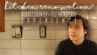 DYI Tile Backsplash + Quartz Countertop I My Experience