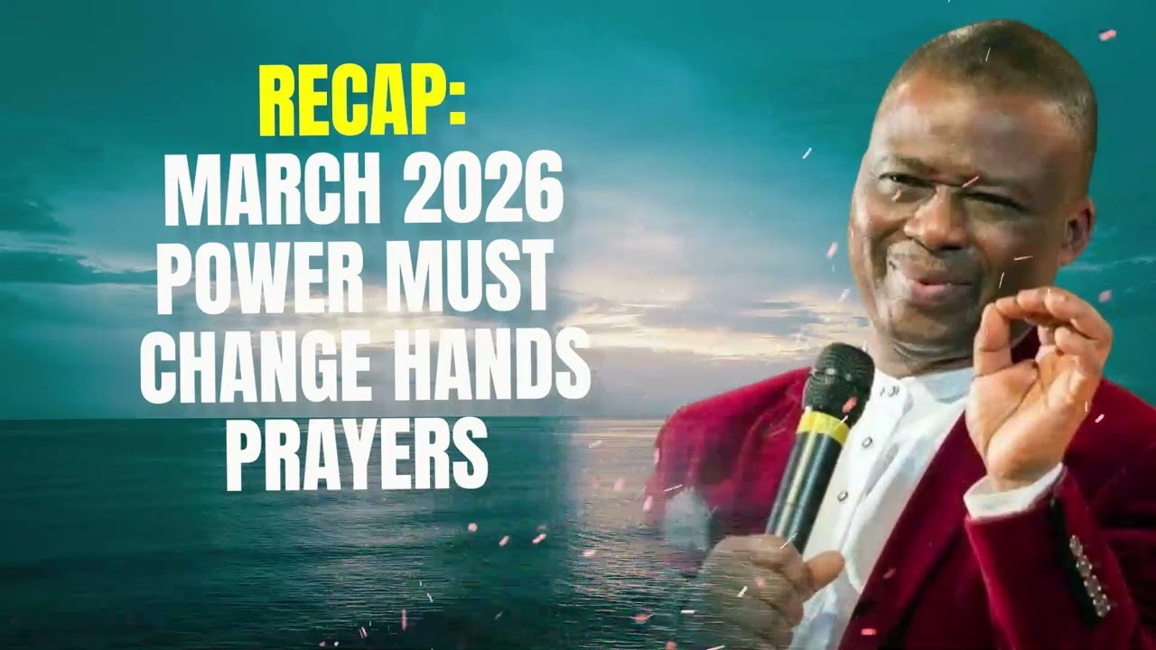 RECAP: MARCH 2026 POWER MUST CHANGE HANDS PRAYERS WITH DR. DK OLUKOYA