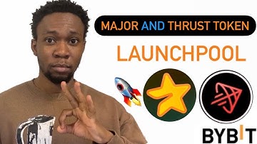 $MAJOR AND $THRUST Token On Bybit Launchpool: Everything You Need To Know
