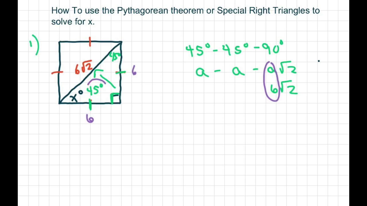 Use the Pythagorean Theorem or Special Right Triangles to solve for x ...