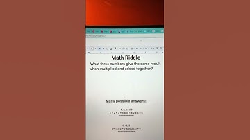 Math Riddle,  What three numbers give the same result when multiplied and added together?