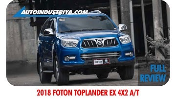 2018 Foton Toplander EX 4x2 A/T - Full Review