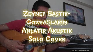 Zeynep Bastık-Gözyaşlarım Anlatır Akustik Solo Cover//Akustik Tadında Şeyler Resimi