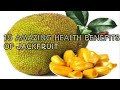 15 Amazing Benefits Of Jackfruits