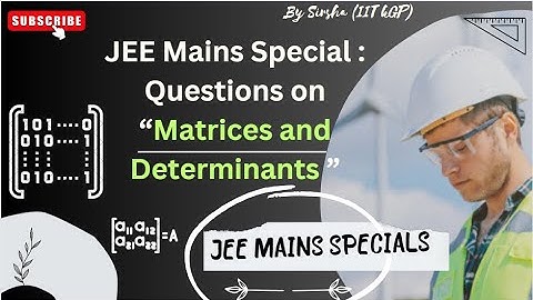 "Matrix Magic: Exploring Matrices and Determinants" JEE Mains PYQs #iit #jeemains #matrix