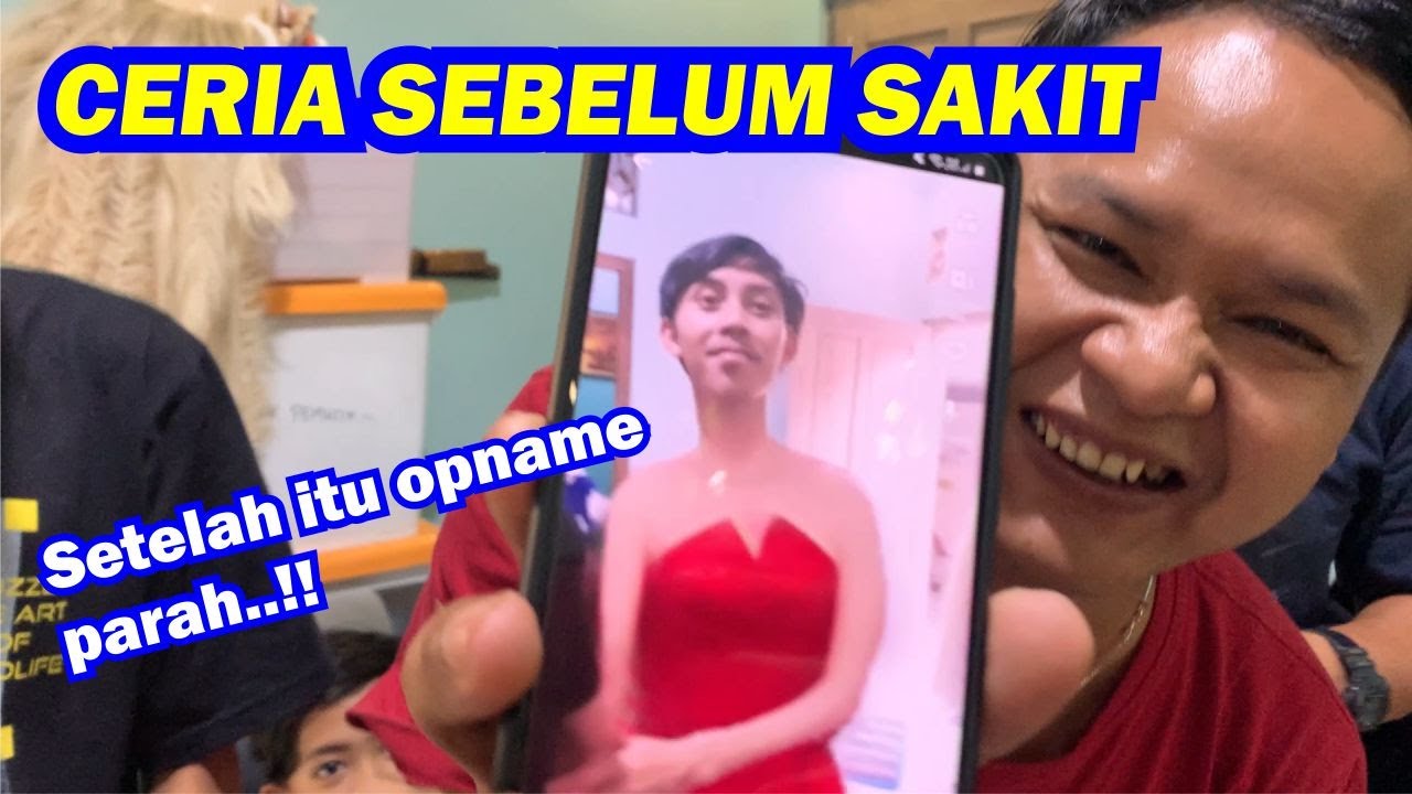 SEBELUM MASUK RUMAH SAKIT CERIA || Setelah itu berduka cita